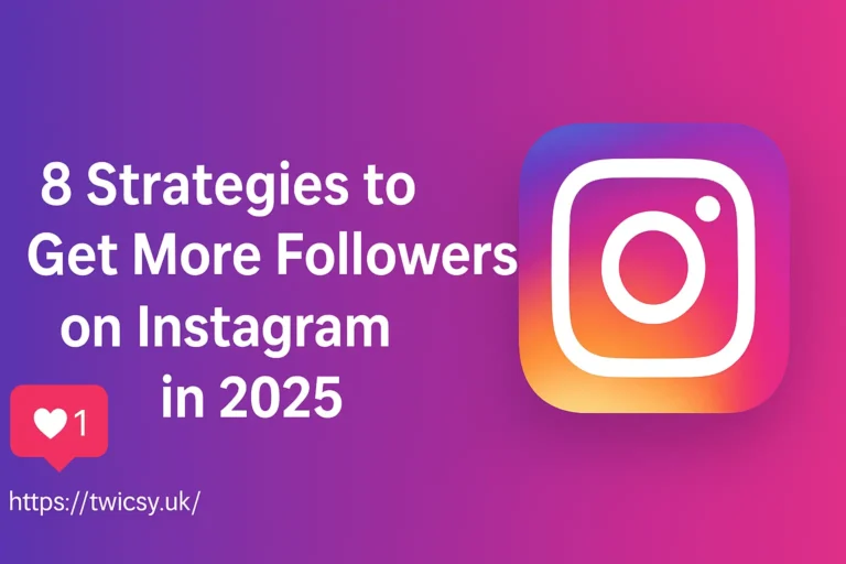 8 Strategies to Get More Followers on Instagram in 2025
